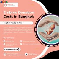 Embryo Donation Costs in Bangkok