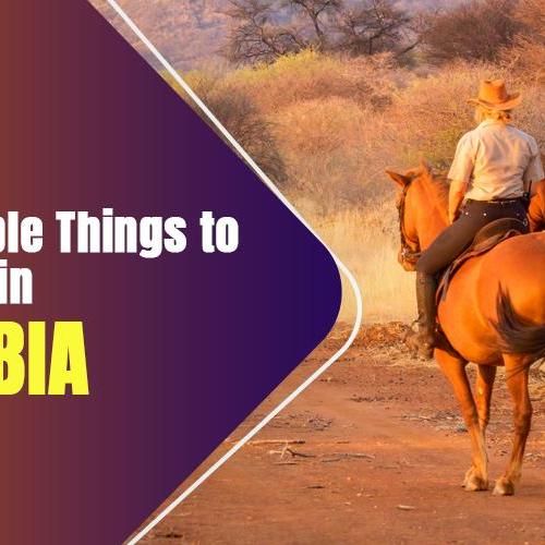 10 Unmissable Things to Do and Places to visit in Namibia - Traveljunc